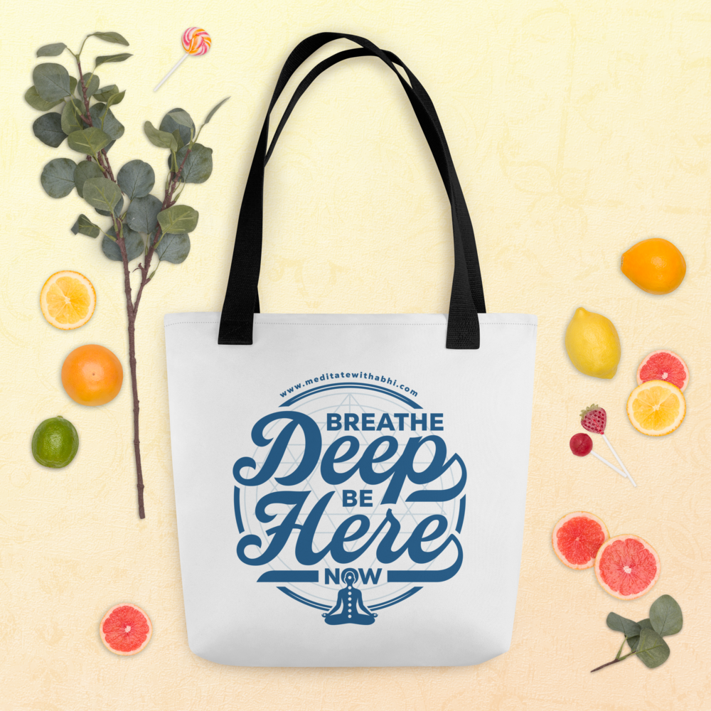 Breathe Deep, Be Here Now - Tote bag