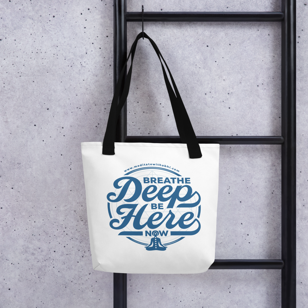 Breathe Deep, Be Here Now - Tote bag