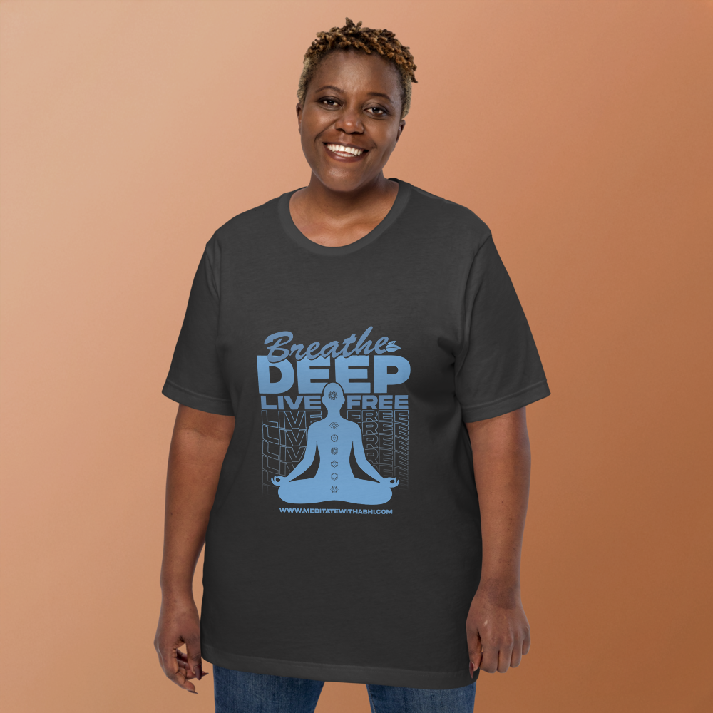 Breathe Deep, Live Free - Unisex t-shirt