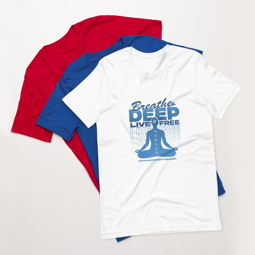 Breathe Deep, Live Free - Unisex t-shirt