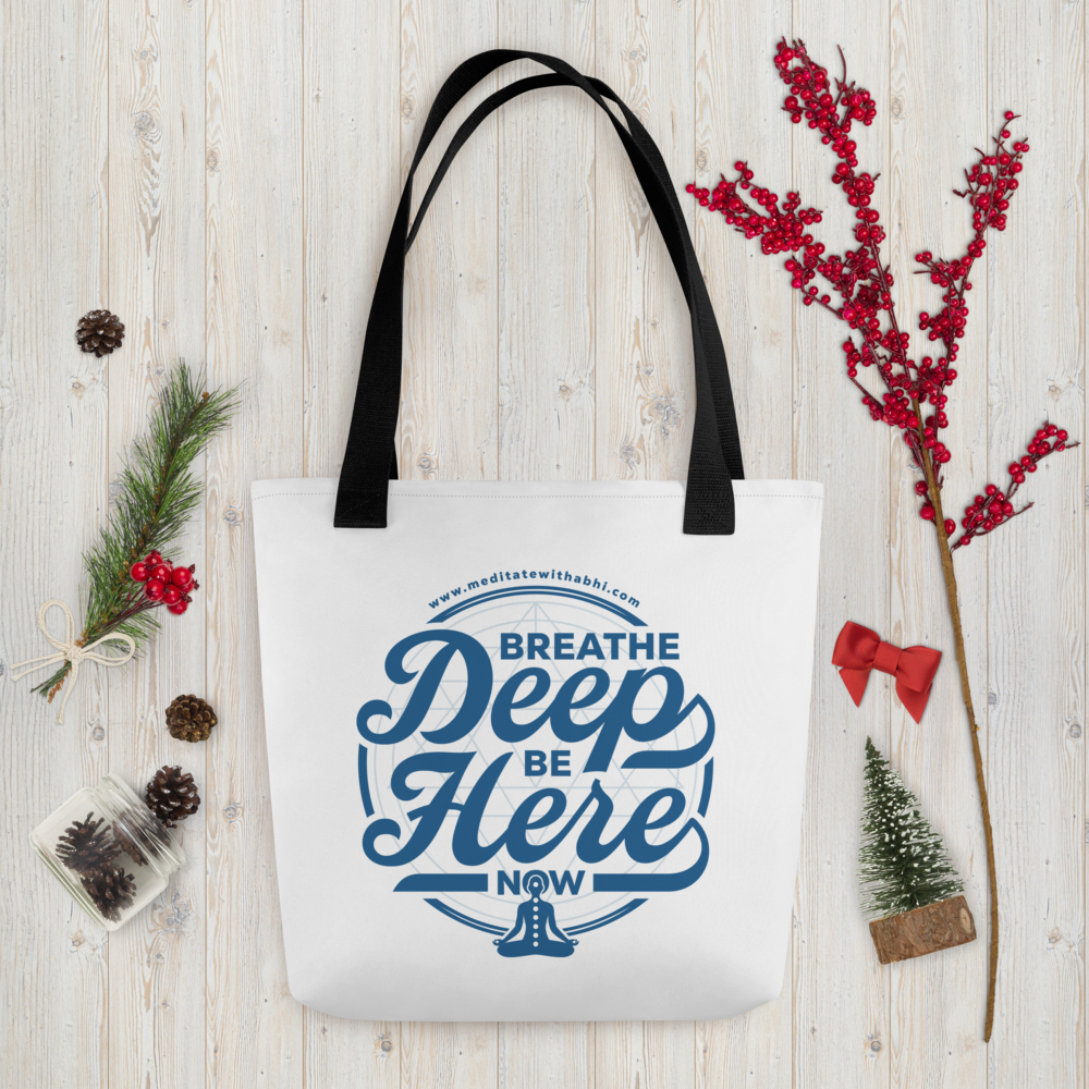 Breathe Deep, Be Here Now - Tote bag