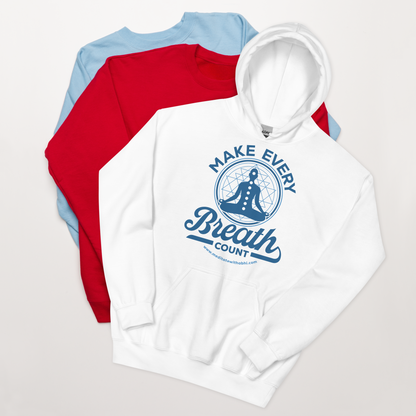 Make Every Breath Count - Unisex Hoodie