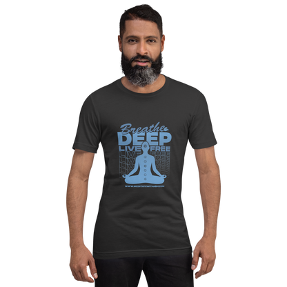 Breathe Deep, Live Free - Unisex t-shirt