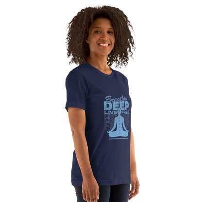 Breathe Deep, Live Free - Unisex t-shirt