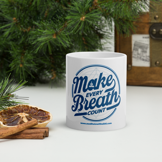 Make Every Breath Count - White Glossy Mug
