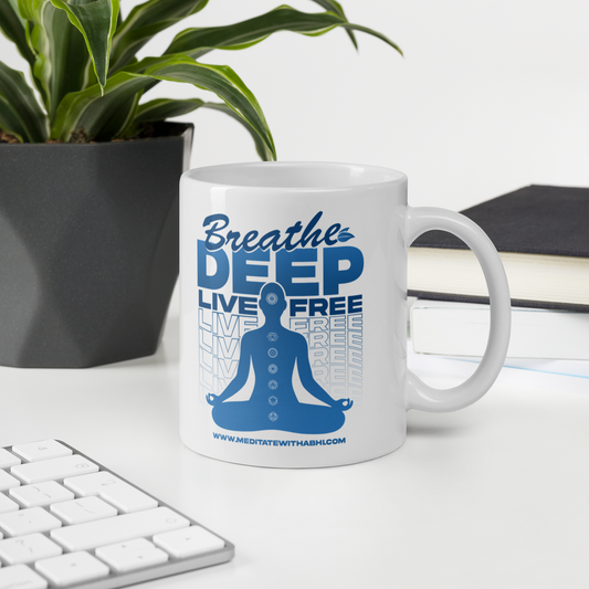 Breathe Deep, Live Freely - White glossy mug